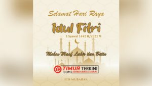 Segenap Jajaran Redaksi Timurterkini.com Mengucapkan Selamat Hari Raya Idul Fitri Mohon Maaf Lahir Batin